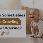 Why Do Some Babies Skip Crawling And Start Walking