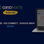 GridMate File Explorer File Connect Google Drive