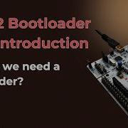 STM32 Bootloader CH0 2 Why Do We Need A Bootloader
