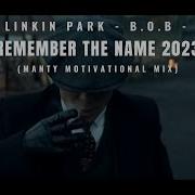 2Pac Linkin Park B O B Eminem Remember The Name 2023 MANTY MOTIVATIONAL MIX BEAT FIFTY VINC