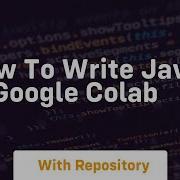 How To Write Java In Google Colab