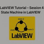 LabVIEW Tutorial Session 4 State Machine In LabVIEW