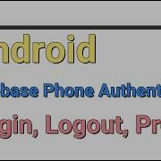 Android Firebase Phone Authentication Implementation Using Kotlin 2020