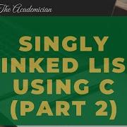 DS 4 Singly Linked List Using C Part 2