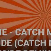BANE CATCH ME INSIDE CATCH ME OUTSIDE REMIX
