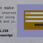 Compound Interest Calculator Using HTML CSS And JavaScript Free Source Code