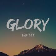 Trip Lee Glory Lyrics