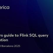 Beginner S Guide To Flink SQL Query Optimization By Muhammet Orazov