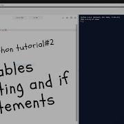 Simple Python Tutorial 2 Variables Printing If Statements