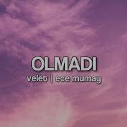 Ece Mumay Velet Olmadı Lyrics Video