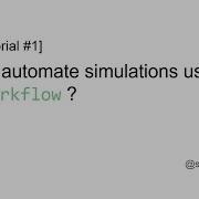 Tutorial Cea Workflow How To Automate Simulations