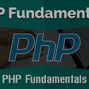 PHP Tutorials For Beginners Learn PHP Fundamentals PHP Fundamentals