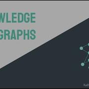 Introduction To Knowledge Graphs