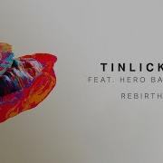 Tinlicker Feat Hero Baldwin Rebirth Tinlicker