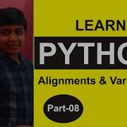 Part 8 Python Programming Practicals Alignment Variables Python Tutorials Shashank Web Series