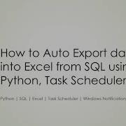 Auto Export Data Into Excel From SQL Automatic Run Python Script Data Automation
