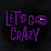 Let S Go Crazy
