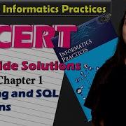 NCERT Solution Chapter 1 Querying And SQL Functions Class 12 Informatics Practices Class12