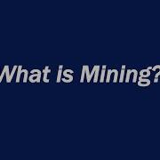 What Is Mining