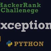 37 Python Exceptions Hackerrank Python Solution Explained