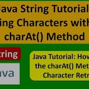 Java String Tutorial Getting Characters With The CharAt Method Java Tutorial
