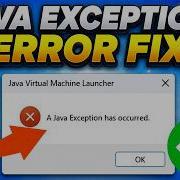 Как исправить ошибку Java Exception Has Occurred 2026
