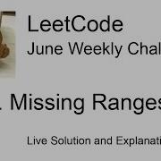 163 Missing Ranges Week 3 5 Leetcode June Challenge