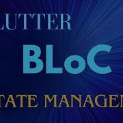 BLoC State Management In Flutter Flutter Bloc Implementing BLoC Architecture In Flutter