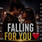 Falling For You Romantic Love Songs Playlist 2026 Emotional Lyrics Driven Love Ballads
