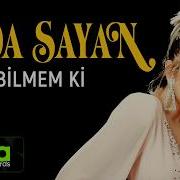 Seda Sayan Bilmem Ki I Official Audio Video
