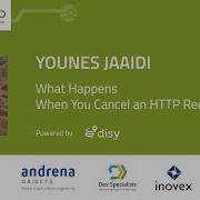 What Happens When You Cancel An HTTP Request Younes Jaaidi