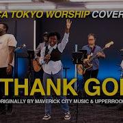 I Thank God Worship Cover Originally By Maverick City Music UPPERROOM ICA Tokyo Worship