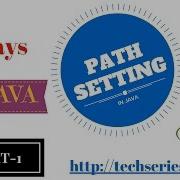 I B KUMAR JAVA PATH SETTING IN JAVA PART 1 Java Video Tutorials