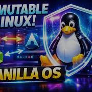 Vanilla OS Explained The Simple Immutable Linux That S Changing Everything In 2026