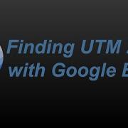 Finding UTM Zone With Google Earth