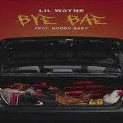 Lil Wayne Bye Bae Feat HoodyBaby 432hz