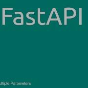 Fast API Tutorial Part 7 Body Multiple Parameters