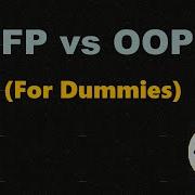 FP Vs OOP For Dummies