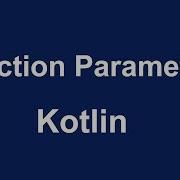 Kotlin How To Create Function With Parameters
