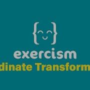 JavaScript On Exercism 036 Coordinate Transformation