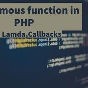 Anonymous Function In PHP Closures Lambda Callbacks In English