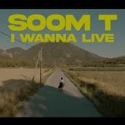 Soom T I Wanna Live Official Video