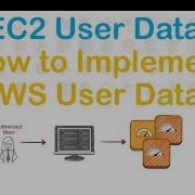 EC2 User Data How To Implement AWS User Data Or How To Bootstrap EC2 Instances