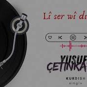 Parsek Li Ser Vî Dilê Min Yusuf Çetinkaya