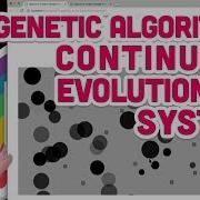 9 10 Genetic Algorithm Continuous Evolutionary System The Nature Of Code