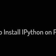 How To Install IPython On Python