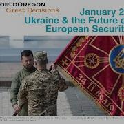 Great Decisions 2026 Ukraine And The Future Of European Security WorldOregon