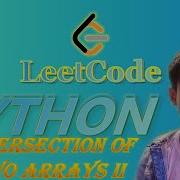 LeetCode Python Solutions 350 Intersection Of Two Arrays II Python Coding Leetcode