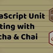 Unit Testing With Mocha Chai JavaScript Tutorial