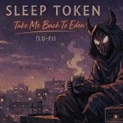 Sleep Token Take Me Back To Eden LoFi Vocals